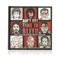 Ain't Got Time To Bleed - GeekCore