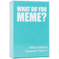 What Do You Meme? Expansion Pack - GeekCore
